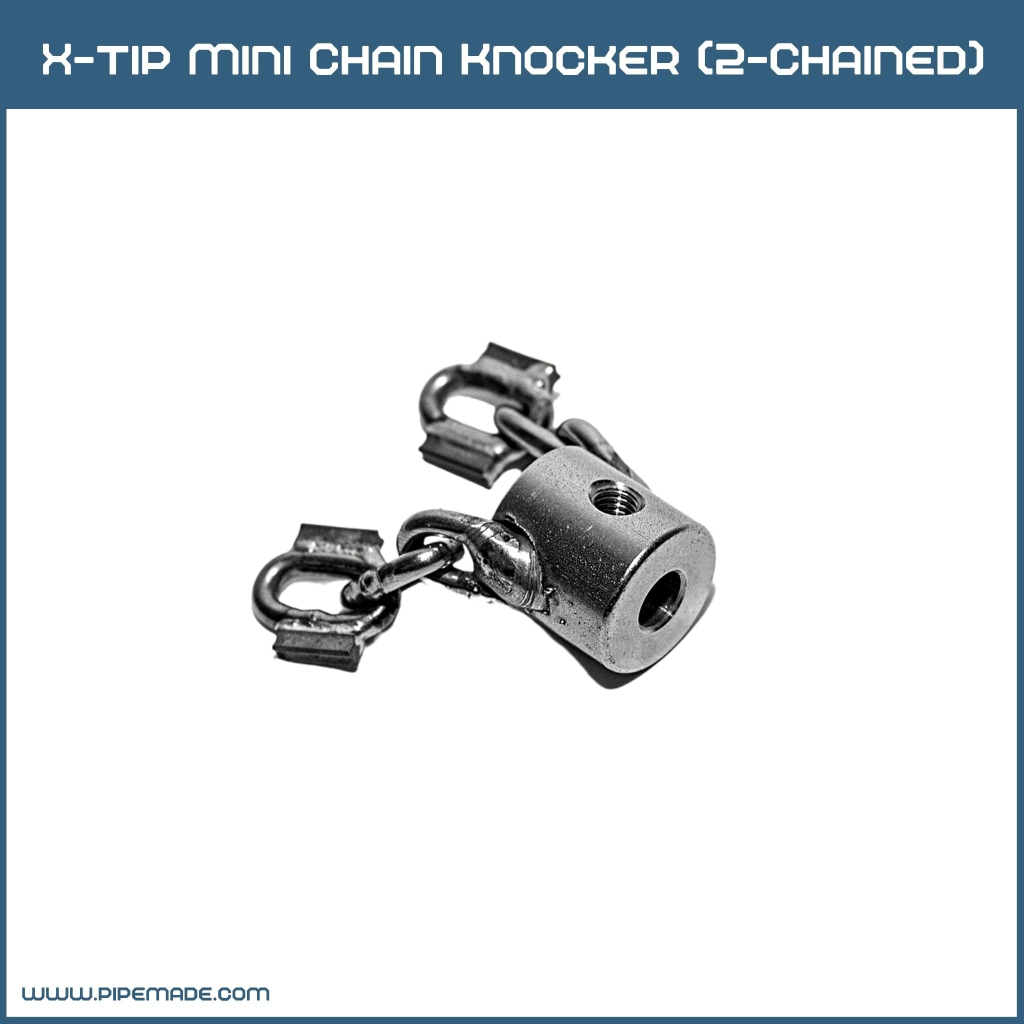 X-Tip Mini Chain Knocker (2-Chained)